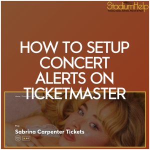 how to setup concert alerts on ticketmaster